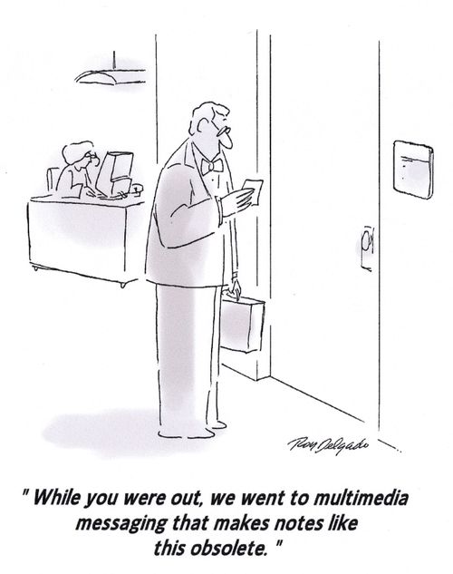 'While you were out, we went to multimedia messaging that makes notes like this obsolete.'