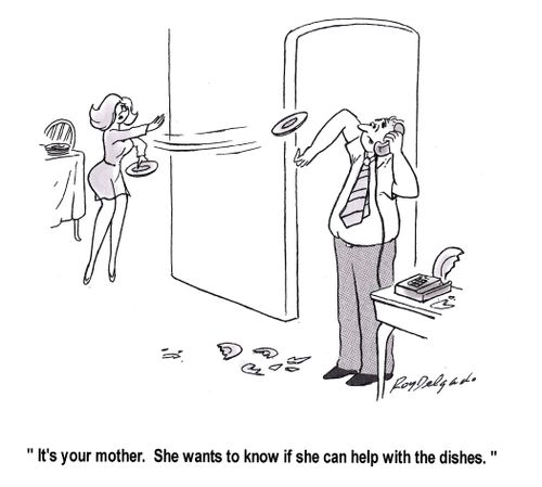 'It's your mother. She wants to know if she can help with the dishes.'