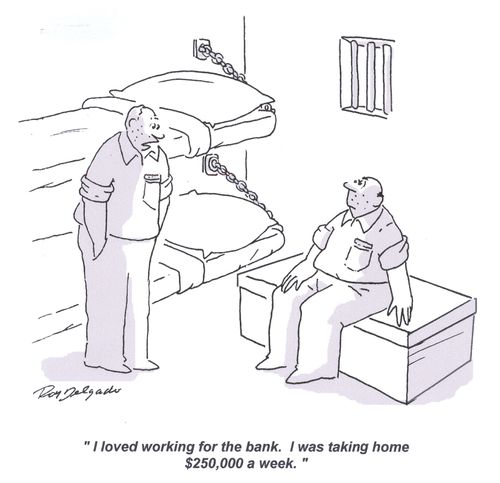 'I loved working for the bank. I was taking home $250,000 a week.'
