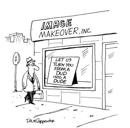 Let us turn you from a dud into a dude.