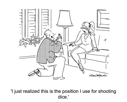 'I just realized this is the position I use for shooting dice.'