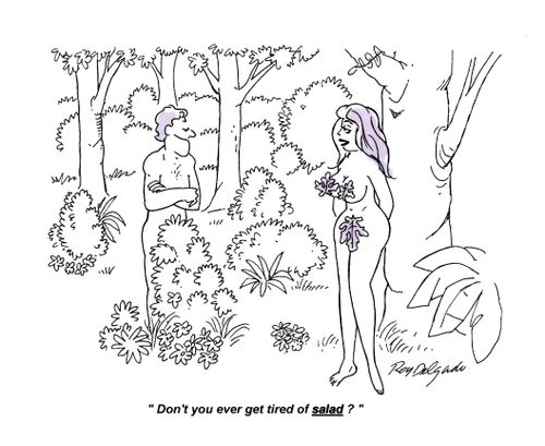 'Don't you ever get tired of salad?'