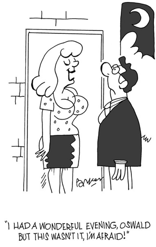 'I had a wonderful evening, Oswald but this wasn't it,I'm afraid!'
