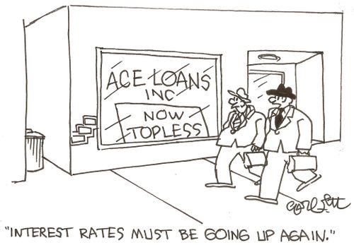 Ace Loans...Now topless: 'Interest rates must be going up again.'
