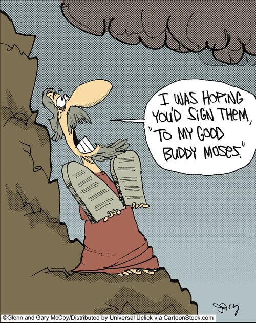 'I was hoping you'd sign them 'To my good buddy Moses!''