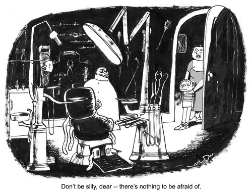 'Don't be silly dear -- there's nothing to be afraid of.'