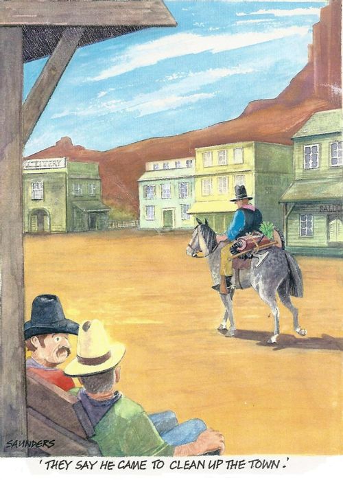 'They say he came to clean up the town.'