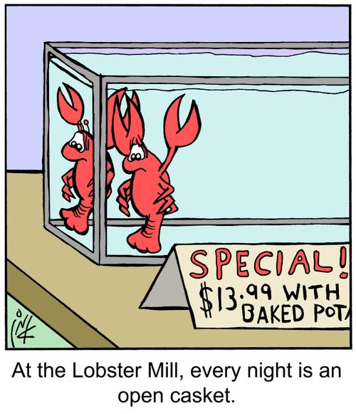 At the Lobster Mill, every night is an open casket.