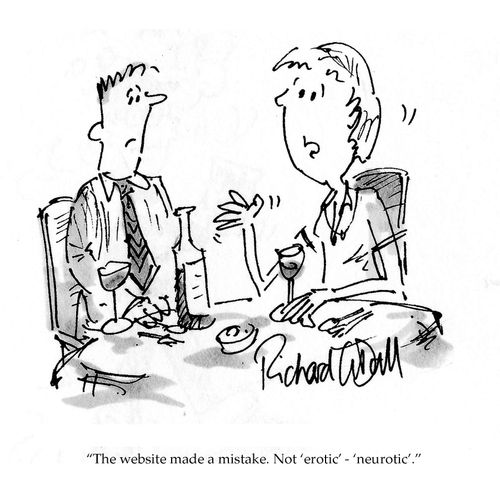 'The website made a mistake. Not 'erotic' - 'neurotic'.'