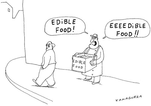'Edible food! Eeeeedible food!'