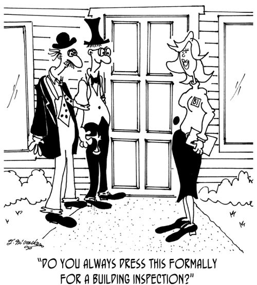 'Do you always dress this formally for a building inspection?'
