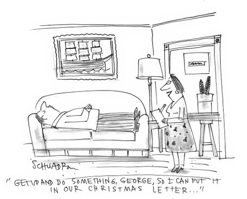 'Get up and do something, George, so I can put it in our Christmas letter.'