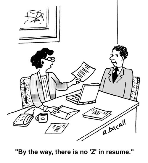 'By the way, there is no 'Z' in resume.'