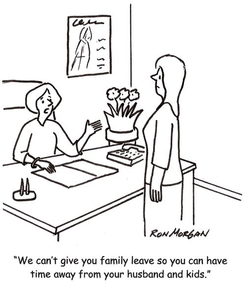 'We can't give you family leave so you can have time away from your husband and kids.'