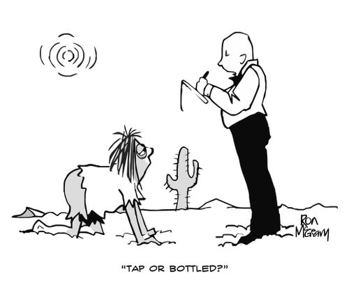 'Tap or bottled?'