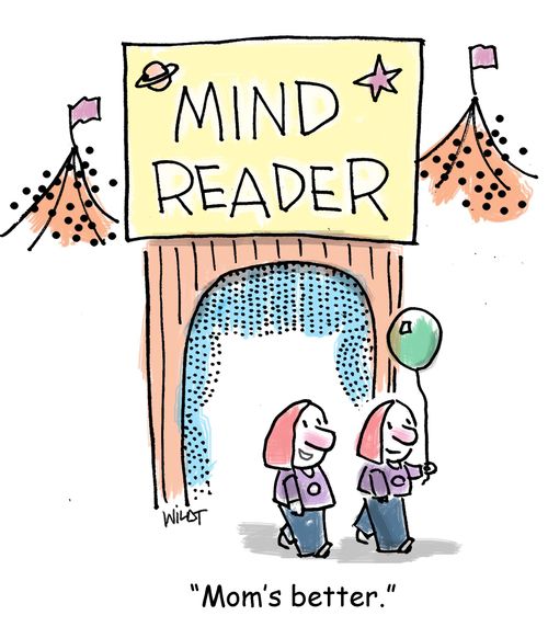 'Mom's better.'