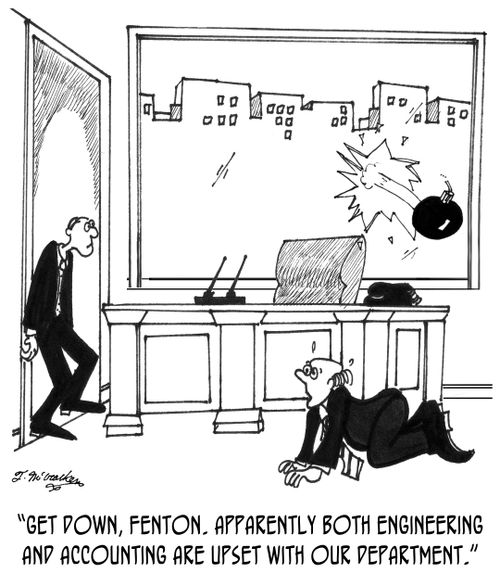 'Get down, Fenton. Apparently both engineering and accounting are upset with our department.'