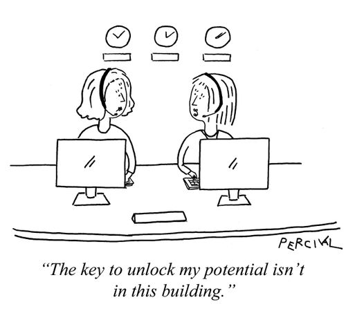 'The key to unlock my potential isn't in this building.'