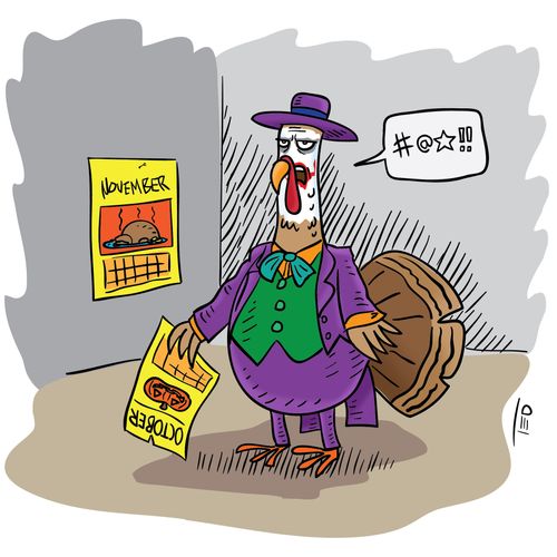 Turkey is disgruntled as the calendar turns to the Thanksgiving season.