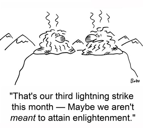 'That's our third lightning strike this month -- Maybe we aren't meant to attain enlightenment.'