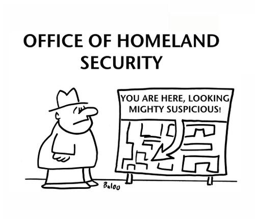 Office of Homeland Security, You are Here, Looking Mighty Suspicious. 