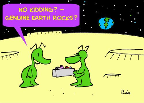 'No kidding? -- genuine Earth rocks?'