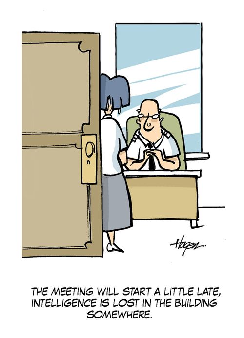 The meeting will start a little late, intelligence is lost in the building somewhere.