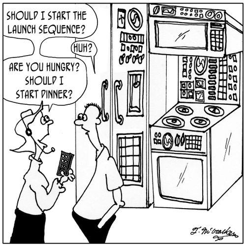 'Should I start the launch sequence?' 'Excuse me.' 'You hungry? Should I start dinner?'