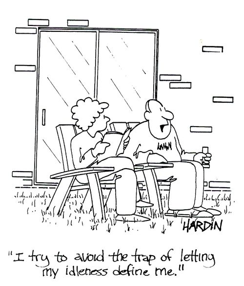 'I try to avoid the trap of letting my idleness define me.'