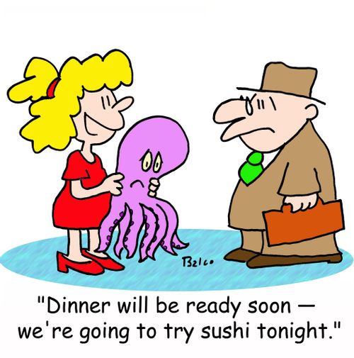 'Dinner will be ready soon - we're going to try sushi tonight.'
