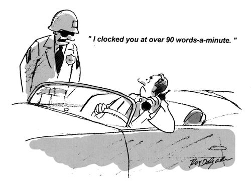 'I clocked you at over 90 words-a-minute.'