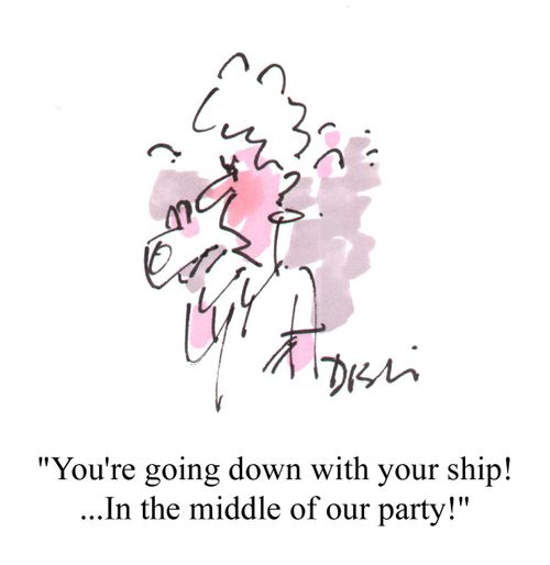 "You're going down with your ship! ...In the middle of our party!"