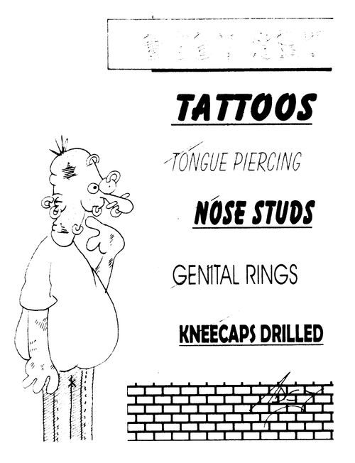 'Body art shop - nose studs, genital rings, kneecaps drilled'