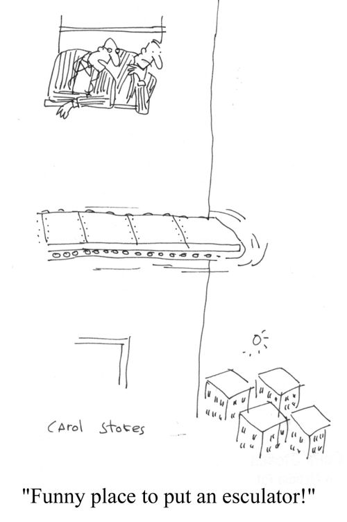 'Funny place to put an esculator.'