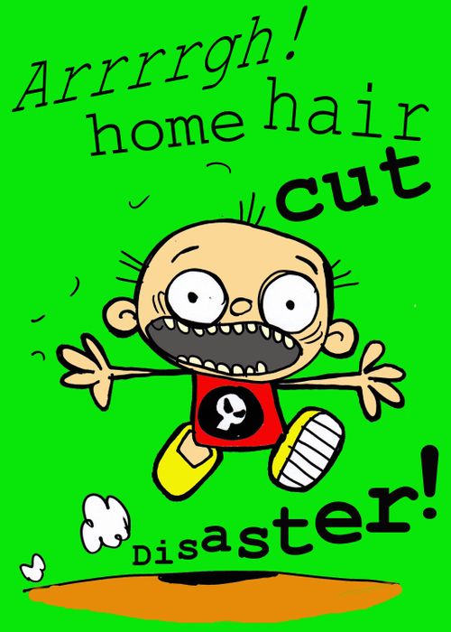 'arrrgh! home haircut disaster.'