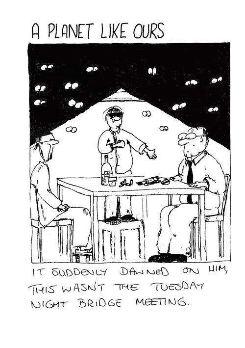 It suddenly dawned on him, this wasn't the tuesday night bridge meeting. (Man about to play Russian roulette).