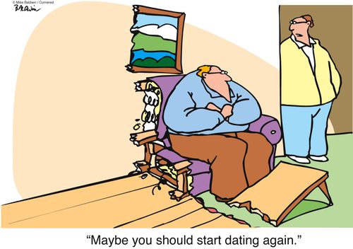 'Maybe you should start dating again.'