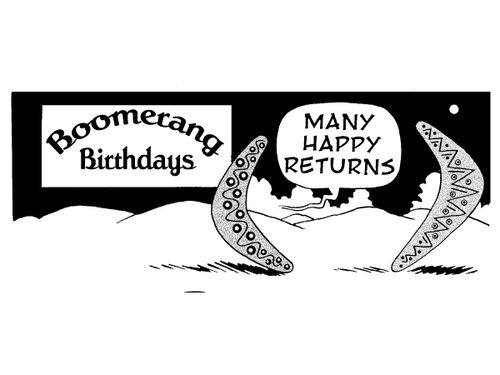 Boomerang Birthdays: Many Happy Returns.