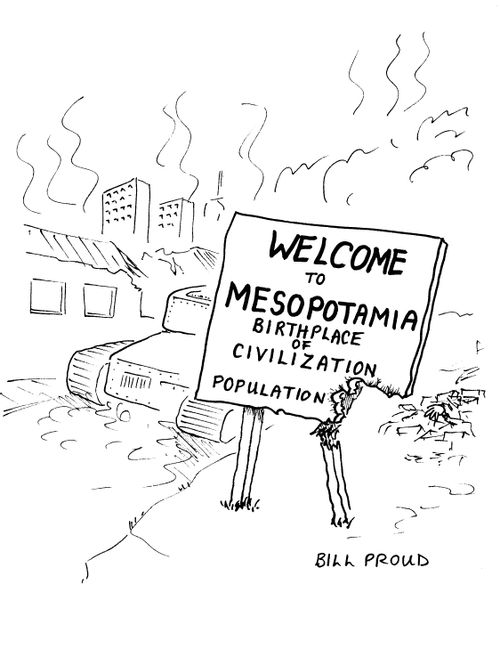 Welcome to Mesopotamia: Birthplace of Civilization.  Population (unable to read rest of sign as it's been blown off.)