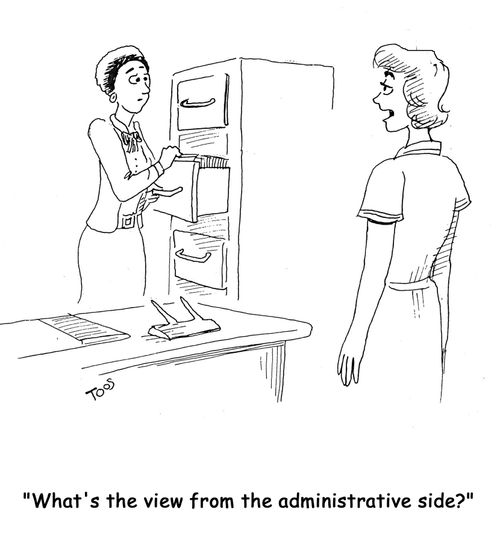 'What's the view from the administrative side?'