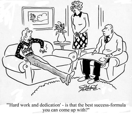 ''Hard work and dedication' - is that the best success formula you can come up with?'
