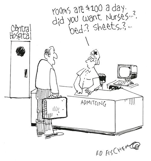 'Rooms are $200 a day, did you want nurses..? bed...? Sheet...?'