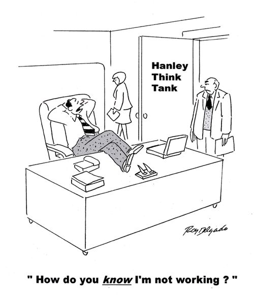 'How do you know I'm not working?'