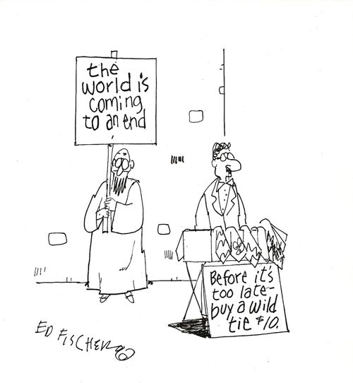 The world's coming to an end...before it's too late, buy a wild tie!