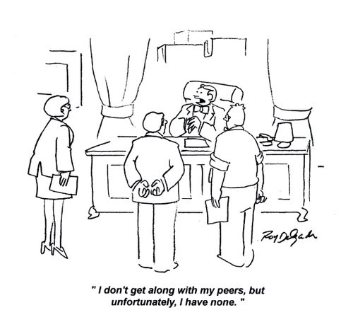 'I don't get along with my peers, but unfortunately, I have none.'