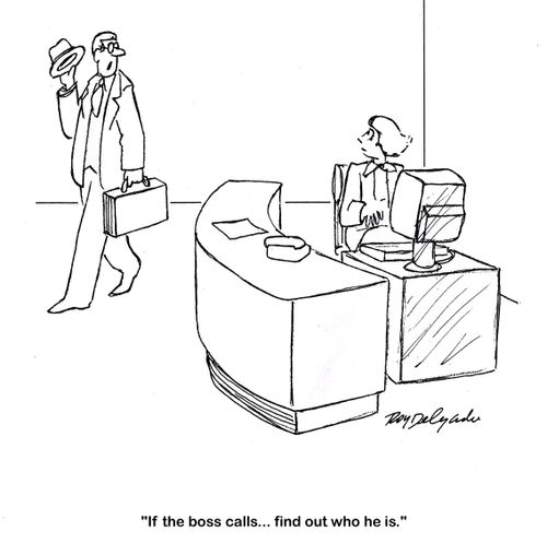 'If the boss calls. . . find out who he is.'
