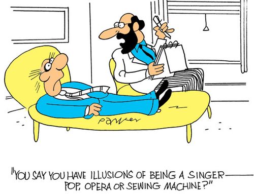 'You say you have illusions of being a singer-pop,opera or sewing machine?'