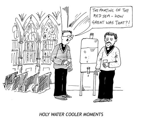Holy water cooler moments