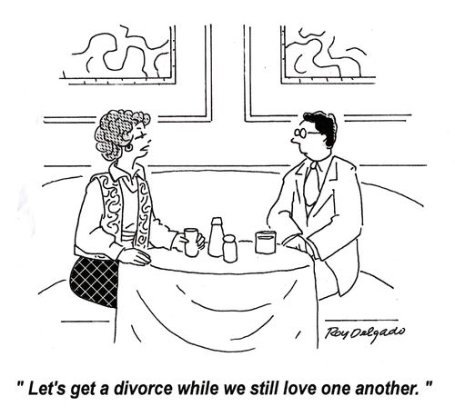 'Let's get a divorce while we still love one another.'