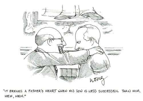 'It breaks a father's heart when his son is less successful than him. Heh, heh.'